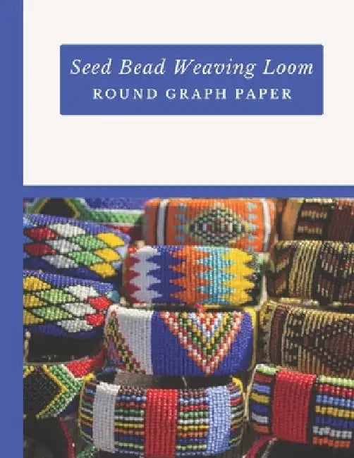Seed Bead Weaving Loom Round Graph Paper: Bonus Materials List Sheets Included for Each Graph Pattern Design by Micka's Creative Crafts