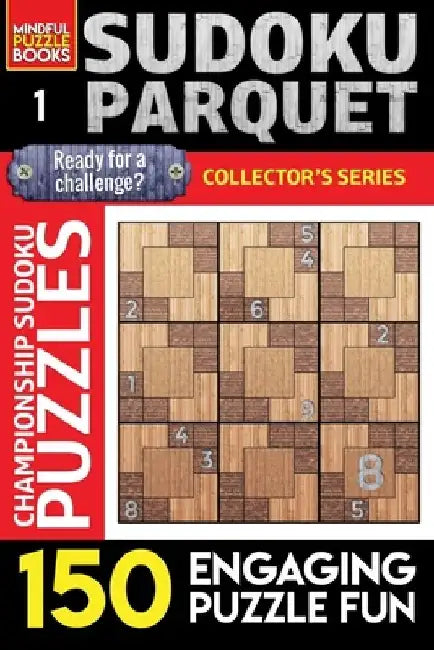 Sudoku Parquet: 150 Engaging Puzzle Fun by Mindful Puzzle Books