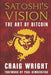 Satoshi's Vision: The Art of Bitcoin by Wright, Craig