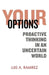 Your Options: Proactive Thinking in an Uncertain World: A Comprehensive Guide to Help You Prepare and Survive an Active Shooter Incident by Tanya Menon