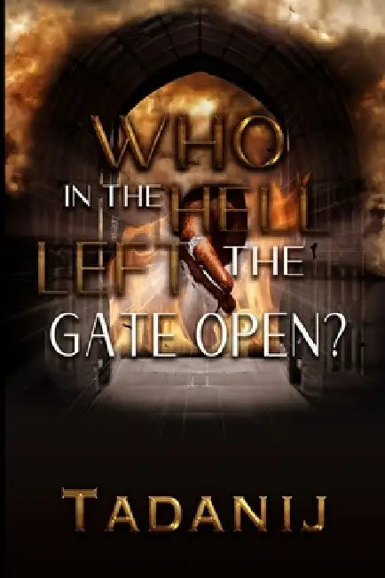 Who In The Hell Left The Gate Open? by Tadanij