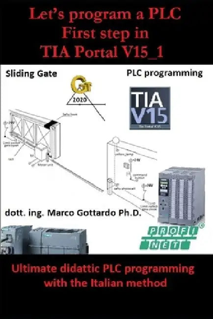 Automatic sliding gate: Vol.1 by Ing Marco Gottardo Phd