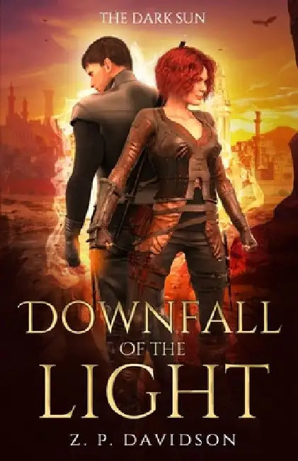 The Dark Sun: The Downfall of the Light by Z. P. Davidson