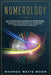 Numerology: The Ultimate Guide to Numerology for Beginners, Including the Divine Triangle, the Relationships and Dating Compatibil by Rhonda Waite Moon