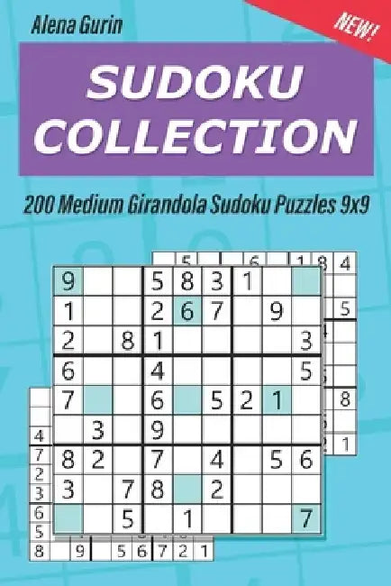 Sudoku Collection: 200 Medium Girandola Sudoku Puzzles 9x9 by Alena Gurin