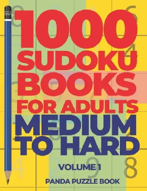 1000 Sudoku Books For Adults Medium To Hard - Volume 1: Brain Games for Adults - Logic Games For Adults by Panda Puzzle Book