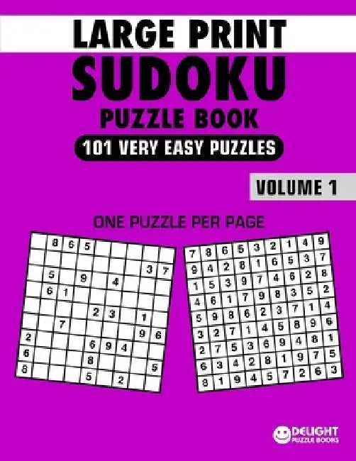 Large Print Sudoku Puzzle Book Very Easy: 101 Very Easy Sudoku Puzzles for Adults & Seniors to Improve Memory by Delight Puzzle Book