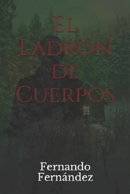 El Ladrón de Cuerpos by Fernandez, Fernando