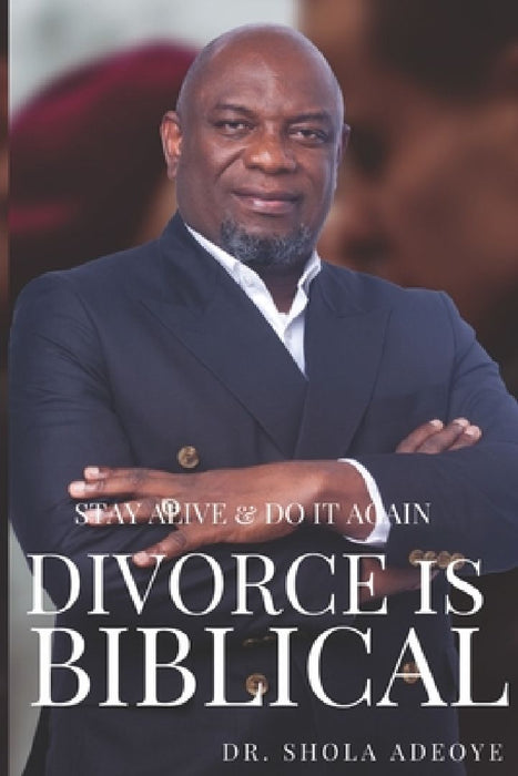 Divorce is Biblical by Shola Jordan Adeoye