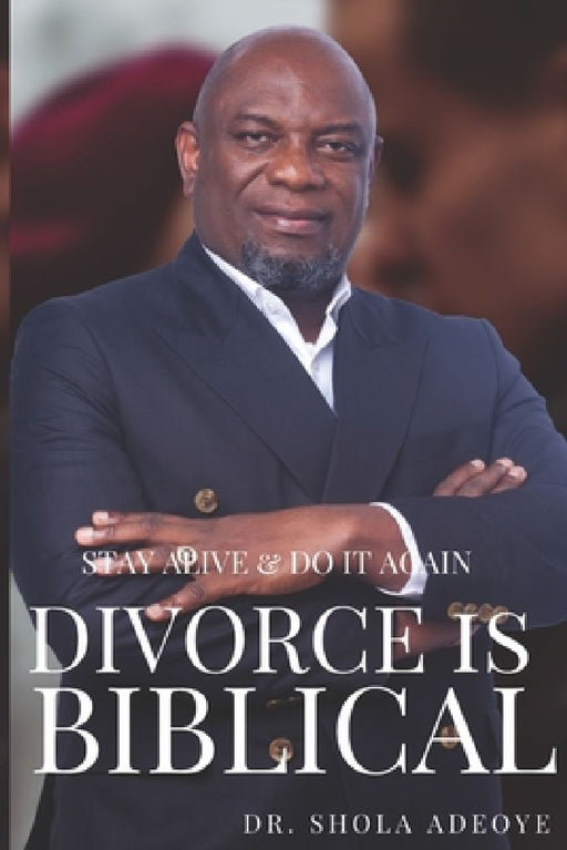 Divorce is Biblical by Shola Jordan Adeoye