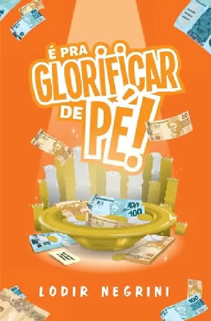 É pra Glorificar de Pé!: (Versão Estendida) by Negrini, Lodir