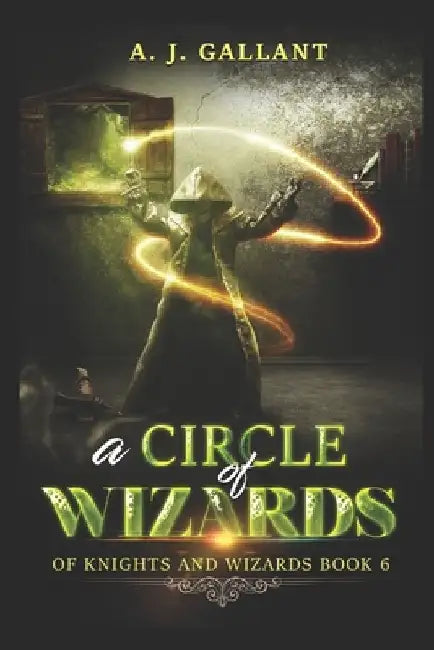 A Circle of Wizards by A. J. Gallant