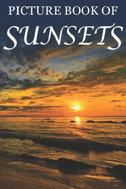 Picture Book of Sunsets: For Seniors with Dementia [Full Spread Panorama Picture Books] by Mighty Oak Books