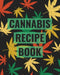 Recipe Book: Marijuana Recipe Book to Write In by Mary Jane Recipe Books