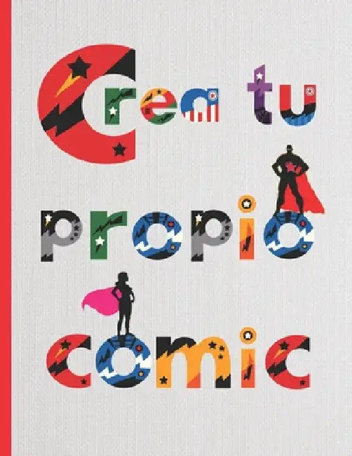 Crea Tu Propio Comic: 100 páginas para dibujar tu propio Comic, Tebeo o Manga.Niños y adultos. Regalo creativo y original. Cumpleaños, Navidad. by Notebooks, Inspired