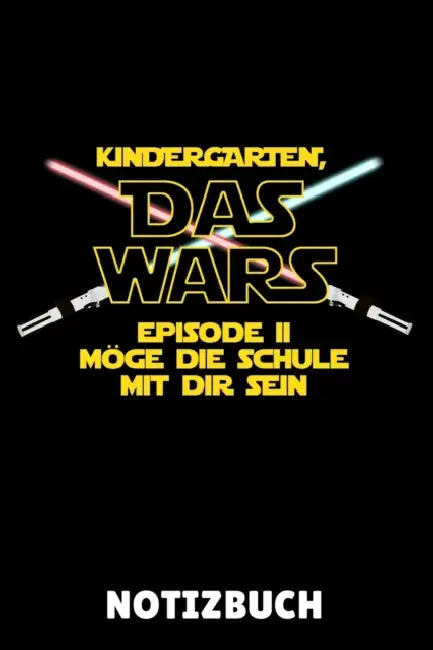Kindergarten, Das Wars Episode II Möge Die Schule Bei Dir Sein: A5 Geschenkbuch PUNKTIERT zum Schulstart - Einschulung - Erster Schultag - Schulanfäng by Grundschule Geschenk