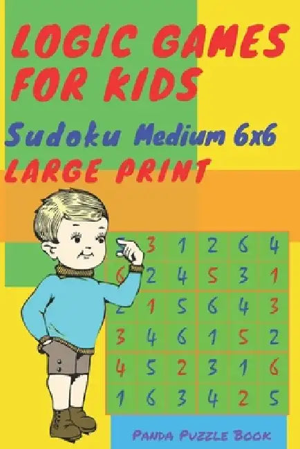 Logic Games For Kids - Sudoku Medium 6x6: Sudoku kids puzzle book - Mind Games For Kids by Panda Puzzle Book