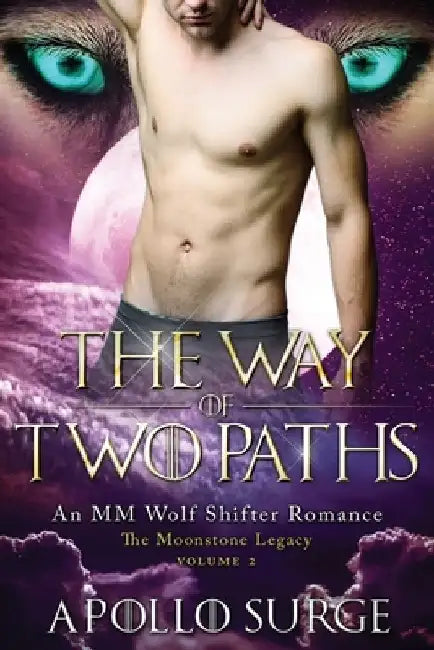 The Way of Two Paths: M/M Wolf Shifter Paranormal Romance by Apollo Surge