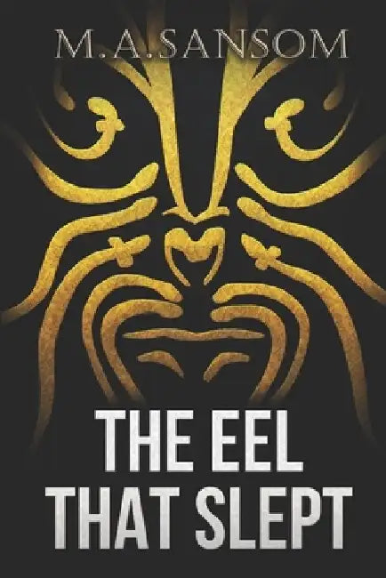 The Eel That Slept by Martin Sansom