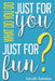 What Do You Do Just For You Just For Fun by Camille Callahan