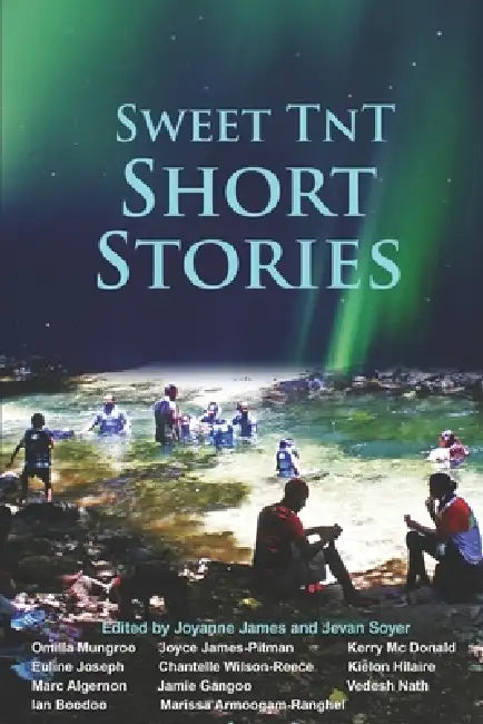 Sweet TnT Short Stories by Jevan Soyer, Joyce James-Pitman, Chantelle Wilson-Reece