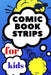 comic book strips for kids: Create Your Own Comic Book Strip, Variety of Templates For Comic Book Drawing, Comic Book With Lots of Templates (comi by Art Book Comic
