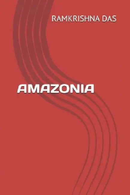Amazonia by Ramkrishna Das