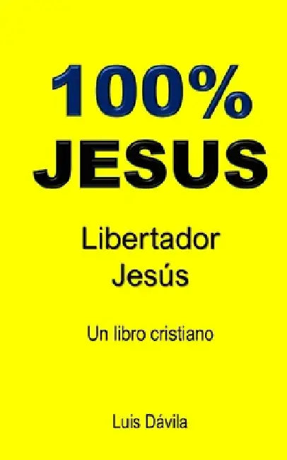 100% Jesus: Libertador Jesús by Books, 100 Jesus