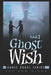 Ghost Wish: Ghost Angel Series, Book 1 by Joy Ann Dixon