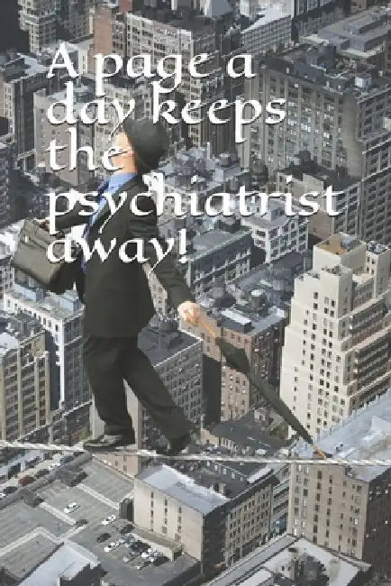 A page a day keeps the psychiatrist away! by Plamen Notebooks