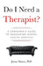 Do I Need a Therapist? A Consumer's Guide to Navigating Mental Health Services by Jenny Simon