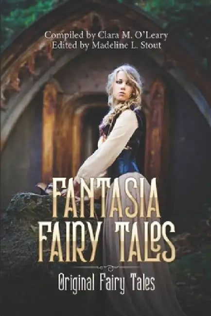 Fantasia Fairy Tales by Madeline L. Stout