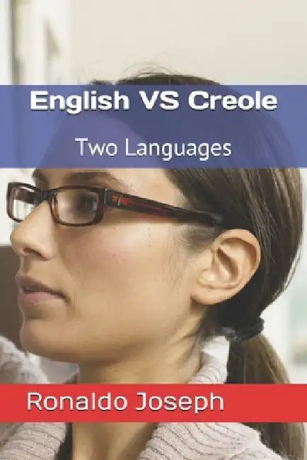 English VS Creole: Two Languages by Ronaldo Joseph