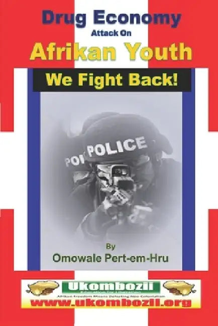 Drug Economy Attack on Afrikan Youth - We Fight Back: : Britain's Low intensity Drug War Against Afrikan Communities by Omowale Ru Pert-Em-Hru