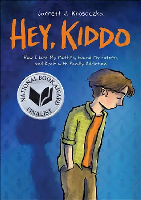 Hey, Kiddo by Jarrett J. Krosoczka