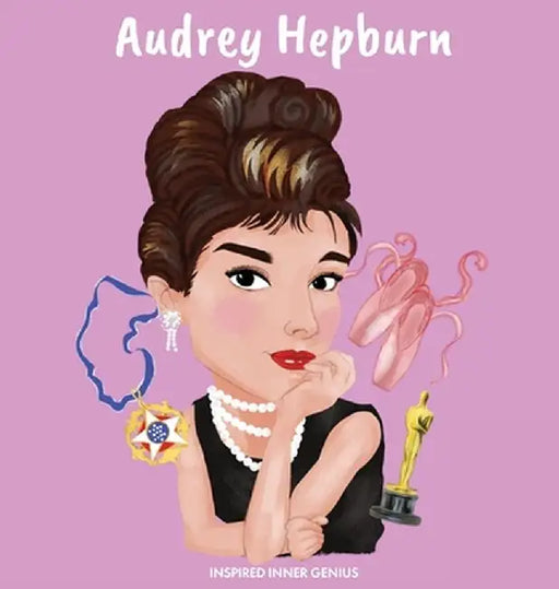 Audrey Hepburn: (Children's Biography Book, WW2 Stories for Kids, Old Hollywood Actress, Meaningful Gift for Boys & Girls) by Inspired Inner Genius