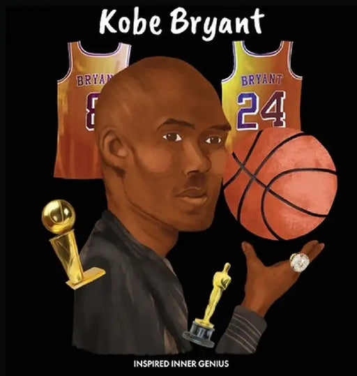 Kobe Bryant: (Children's Biography Book, Kids Books, Age 5 10, Basketball Hall of Fame) by Inspired Inner Genius