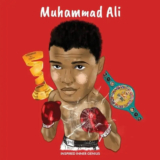 Muhammad Ali: (Children's Biography Book, Kids Ages 5 to 10, Sports, Athlete, Boxing, Boys):: (Children's Biography Book, Kids Ages by Inspired Inner Genius