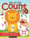 Dot To Dot Count To 10: 30 Colorable Pages, Ages 3 to 5, Preschool to Kindergarten, Connect The Dots; Numerical Order, Counting, and Fun Facts by Johnny B. Good