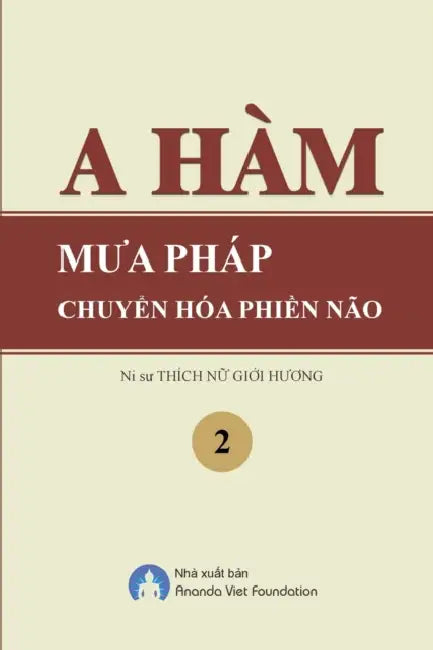 A Ham Mua Phap Chuyen Hoa Phien Nao Tap 2 by Thich Nu Gioi Huong, Ananda Viet Foundation