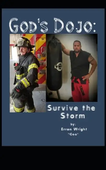 God's Dojo: Survive the Storm by Erron Wright