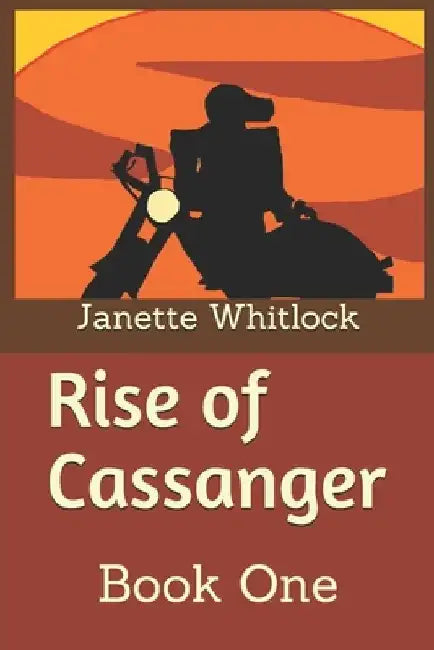 Rise of Cassanger by Steven Whitlock