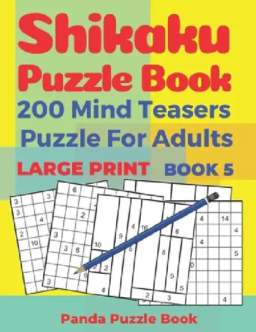 Shikaku Puzzle Book - 200 Mind Teasers Puzzle For Adults - Large Print - Book 5: logic games for adults - brain games book for adults by Panda Puzzle Book
