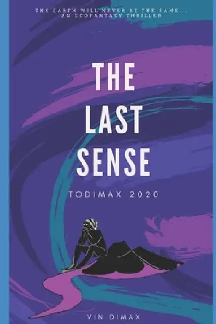 The Last Sense: Todimax 2020 by Vin Dimax