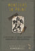 Monsters In Print: A Collection Of Curious Creatures Known Mostly From Newspapers by Adam Benedict