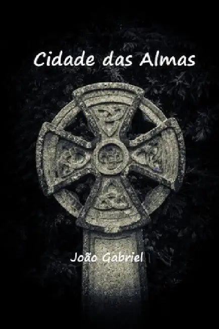 Cidade das Almas by Gabriel, João