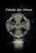 Cidade das Almas by Gabriel, João