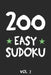 200 Easy Sudoku Vol 2: Puzzle Book, hard,9x9, 2 puzzles per page by Tewebook Sudoku Puzzle