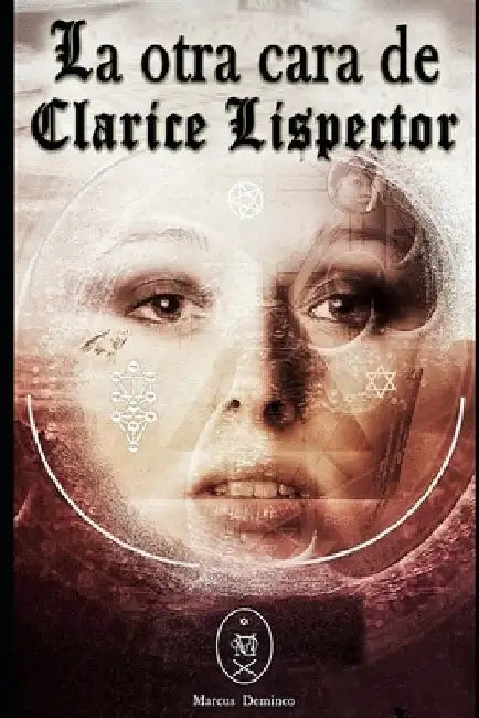 La otra cara de Clarice Lispector by Deminco, Marcus