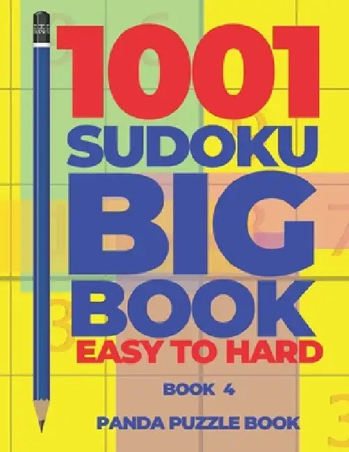 1001 Sudoku Big Book Easy To Hard - Book 4: Brain Games for Adults - Logic Games For Adults by Panda Puzzle Book